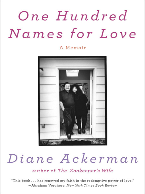 Title details for One Hundred Names for Love by Diane Ackerman - Wait list
